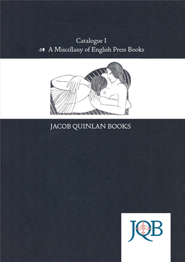 Catalogue I X a Miscellany of English Press Books JACOB QUINLAN
