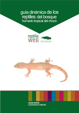 Guía Dinámica De Los Reptiles Del Bosque Húmedo Tropical Del Chocó