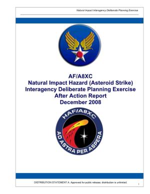 AF/A8XC Natural Impact Hazard (Asteroid Strike) Interagency Deliberate Planning Exercise After Action Report December 2008
