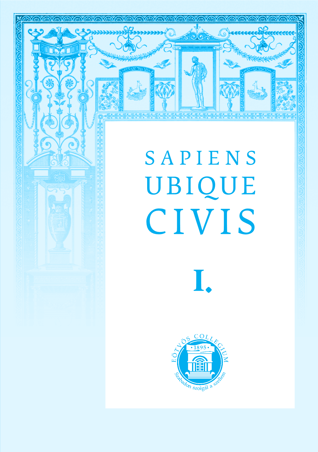 Sapiens Ubique Civis I