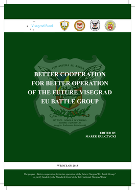 Better Cooperation for Better Operation of the Future Visegrad Eu Battle Group