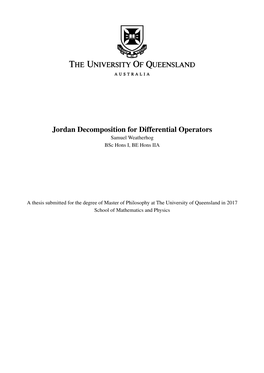 Jordan Decomposition for Differential Operators Samuel Weatherhog Bsc Hons I, BE Hons IIA