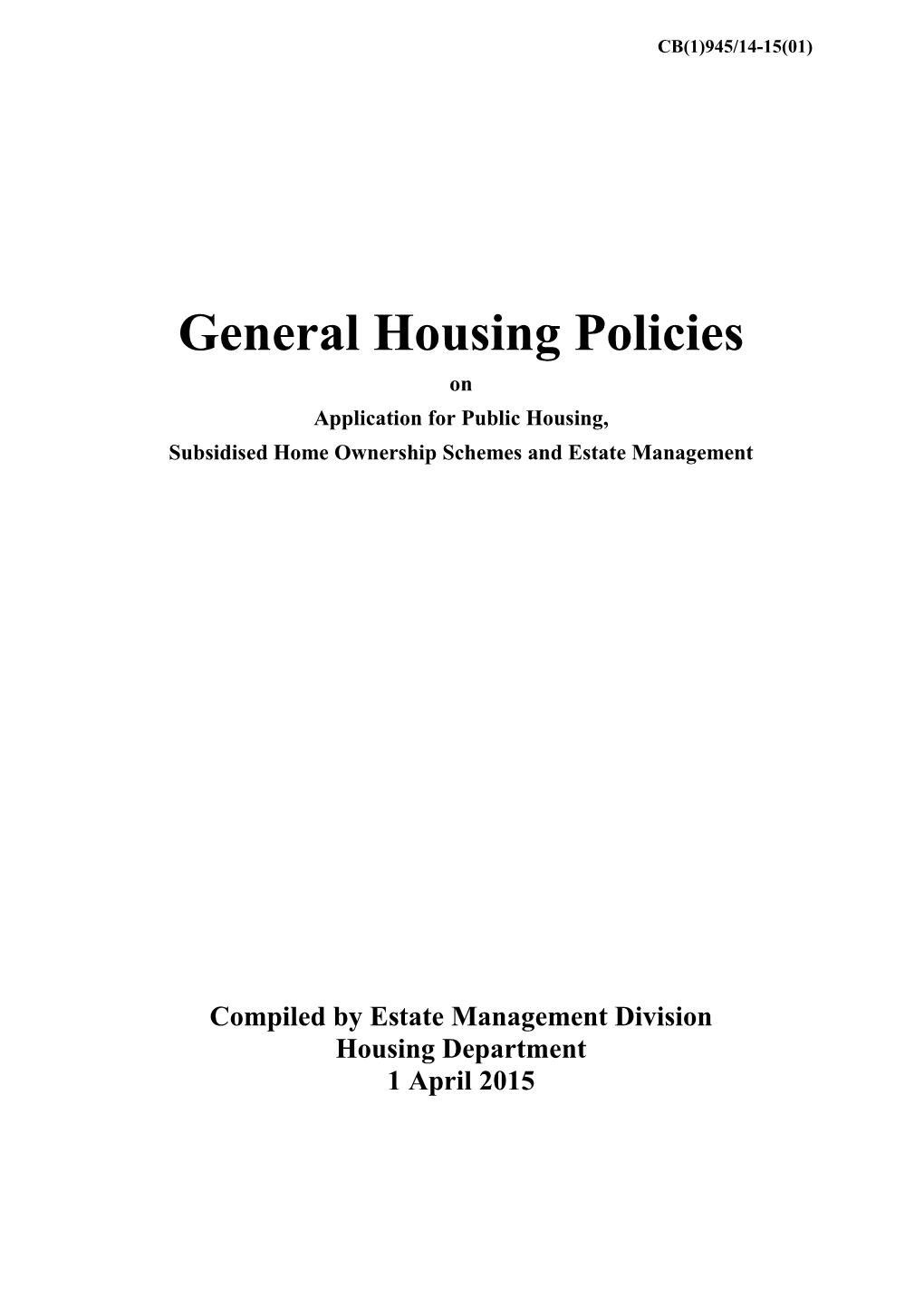 General Housing Policies on Application for Public Housing, Subsidised Home Ownership Schemes and Estate Management