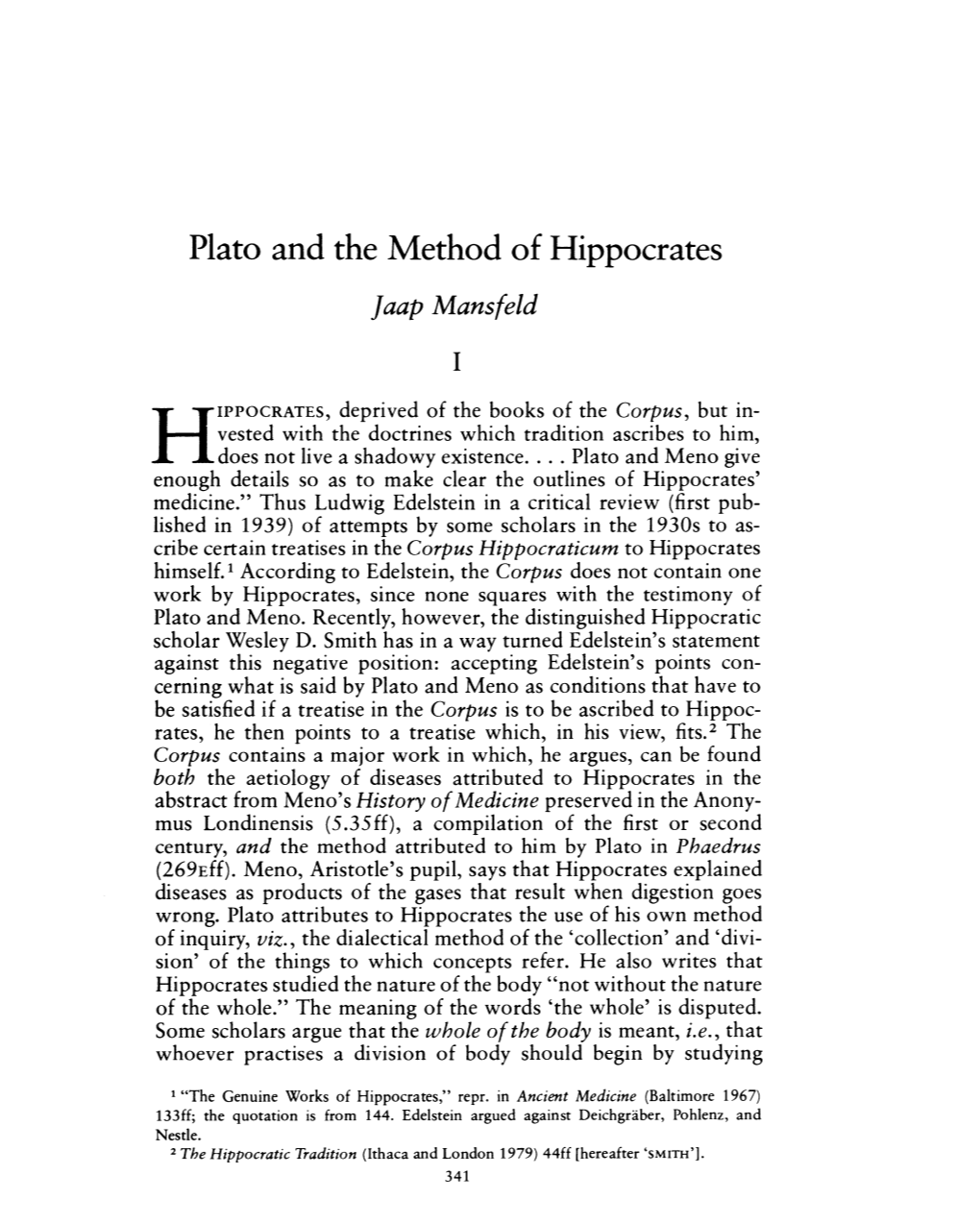 Plato and the Method of Hippocrates Mansfeld, Jaap Greek, Roman and Byzantine Studies; Winter 1980; 21, 4; Periodicals Archive Online Pg