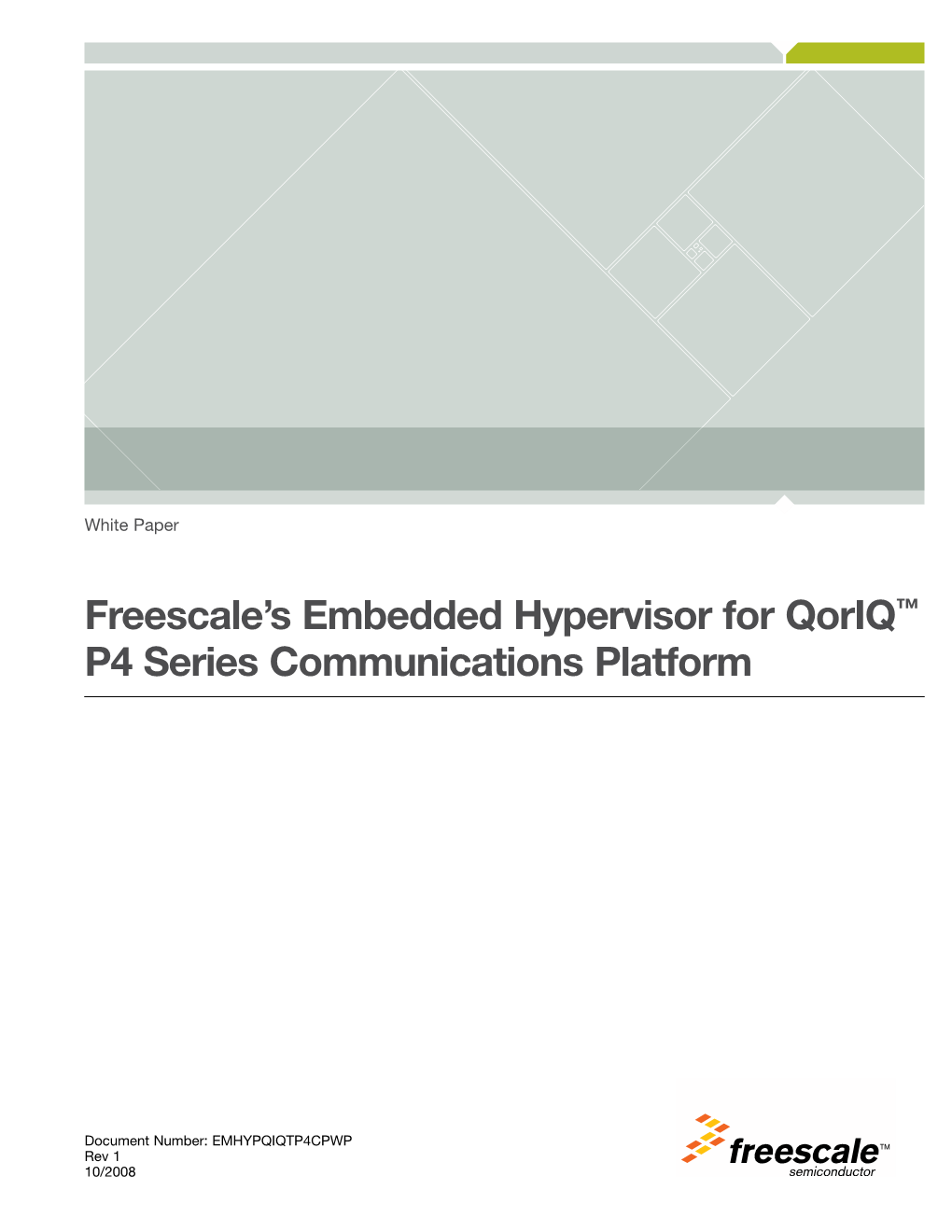 Freescale's Embedded Hypervisor for Qoriq™ P4 Series Communications