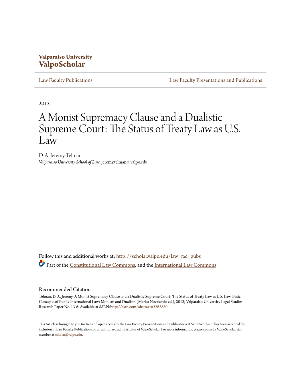 A Monist Supremacy Clause and a Dualistic Supreme Court: the Ts Atus of Treaty Law As U.S