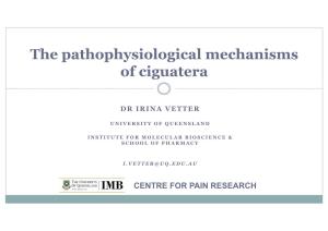 The Pathophysiological Mechanisms of Ciguatera