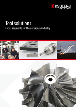 Tool Solutions Focus Segments for the Aerospace Industry Our Introdution