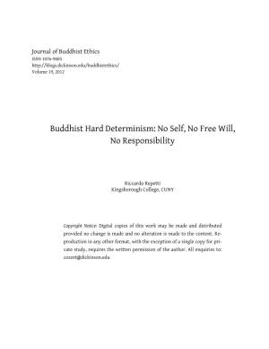 Buddhist Hard Determinism: No Self, No Free Will, No Responsibility