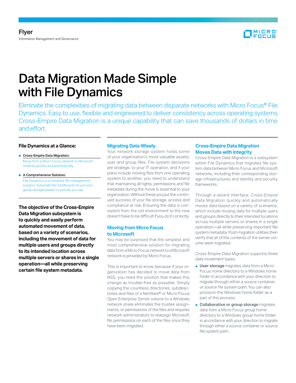 Data Migration Made Simple with File Dynamics Eliminate the Complexities of Migrating Data Between Disparate Networks with Micro Focus® File Dynamics