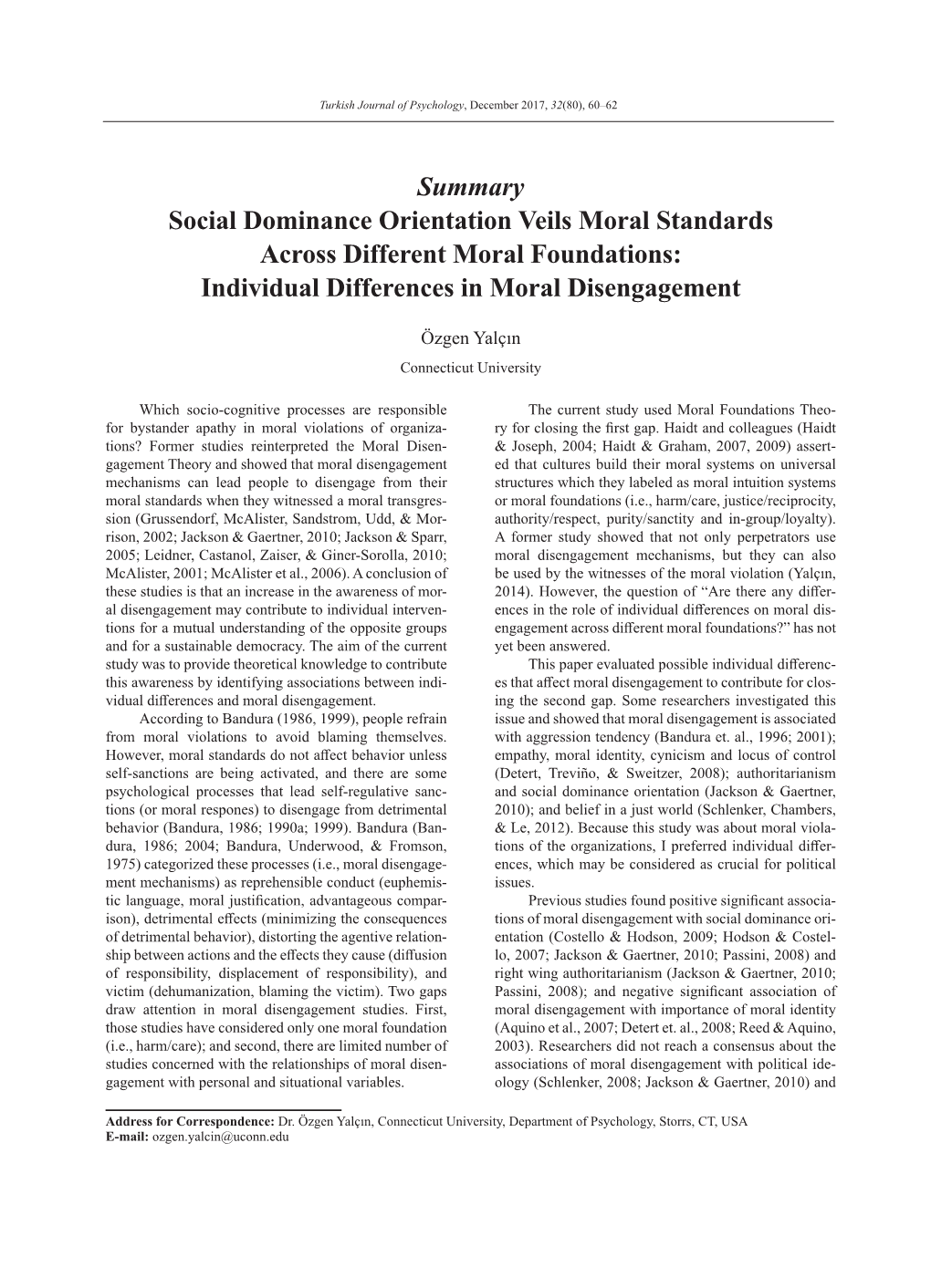 Summary Social Dominance Orientation Veils Moral Standards Across Different Moral Foundations: Individual Differences in Moral Disengagement