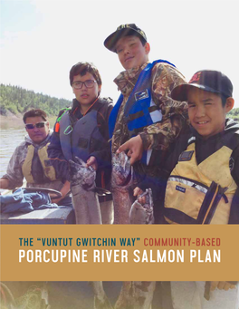 Community-Based Porcupine River Salmon Plan Dedication Table of Contents