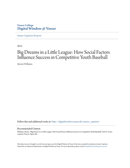 Big Dreams in a Little League: How Social Factors Influence Success in Competitive Youth Baseball Steven Williams