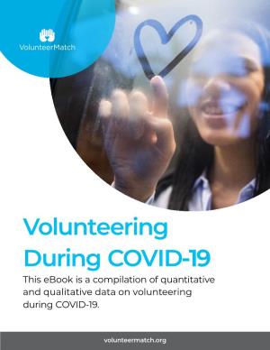 Volunteering During COVID-19 This Ebook Is a Compilation of Quantitative and Qualitative Data on Volunteering During COVID-19