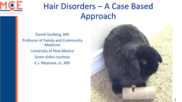 Hair Disorders – a Case Based Approach