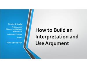 How to Build an Interpretation and Use Argument