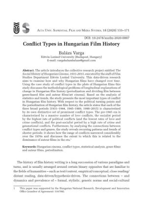 Conflict Types in Hungarian Film History Balázs Varga Eötvös Loránd University (Budapest, Hungary) E-Mail: Vargabalazsbalazs@Gmail.Com