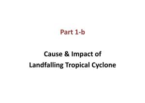 Part 1-B Cause & Impact of Landfalling Tropical Cyclone