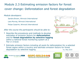 Module 2.3 Estimating Emission Factors for Forest Cover Change: Deforestation and Forest Degradation