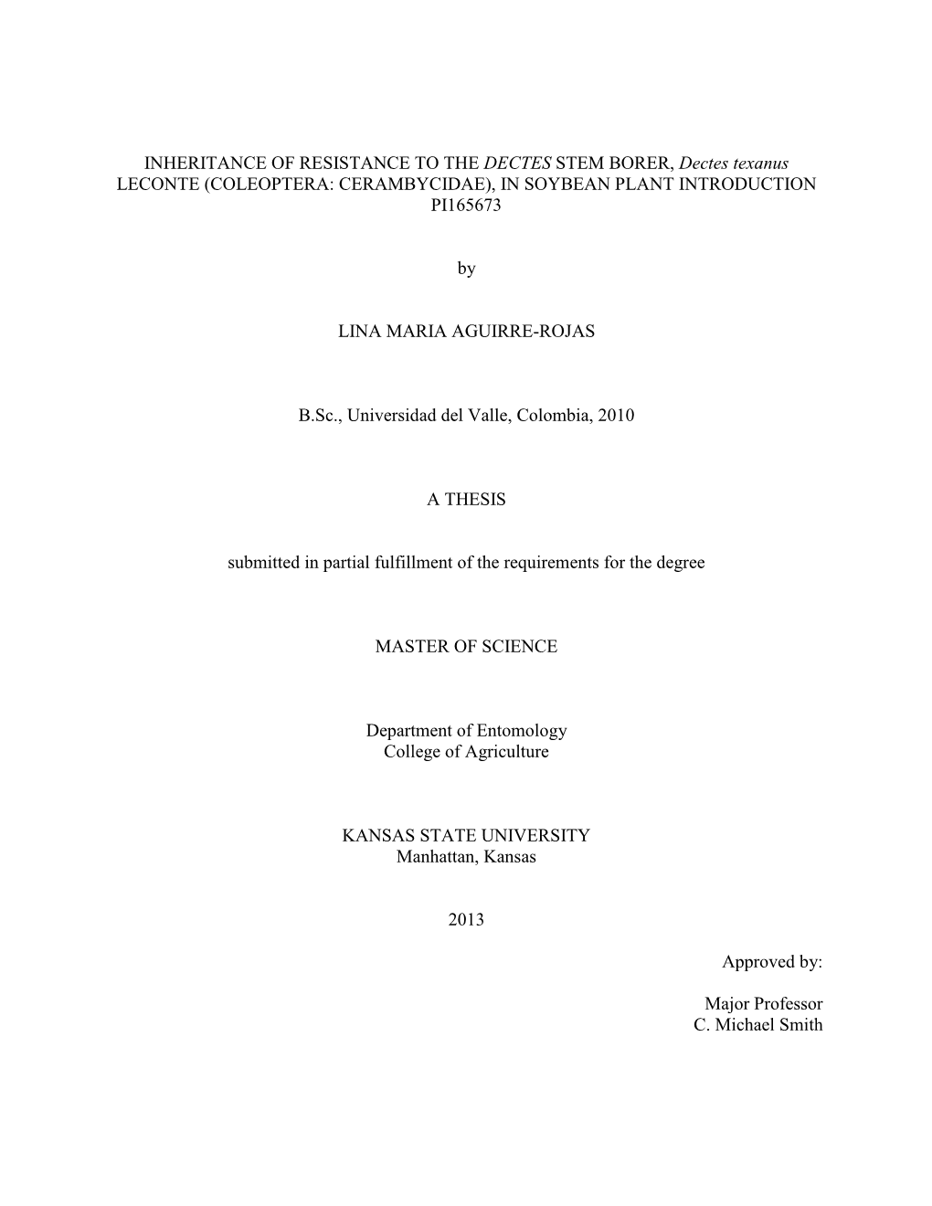 INHERITANCE of RESISTANCE to the DECTES STEM BORER, Dectes Texanus LECONTE (COLEOPTERA: CERAMBYCIDAE), in SOYBEAN PLANT INTRODUCTION PI165673