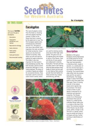 Eucalyptus in THIS ISSUE Deucalyptus This Issue of Seed Notes the Name Eucalyptus Comes Will Cover the Genus from the Greek Eu Meaning Eucalyptus