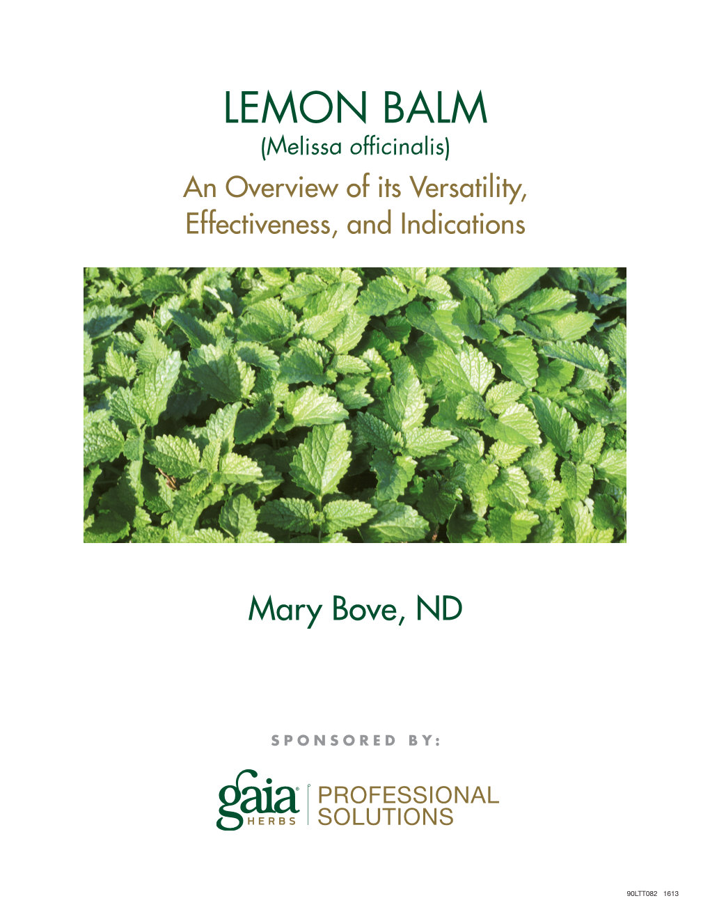 LEMON BALM (Melissa Officinalis) an Overview of Its Versatility, Effectiveness, and Indications