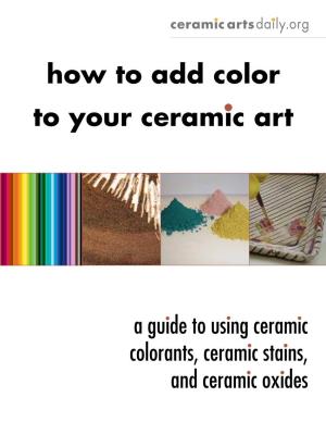 How to Add Color to Your Ceramic Art