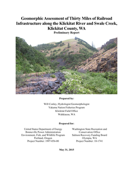 Geomorphic Assessment of Thirty Miles of Railroad Infrastructure Along the Klickitat River and Swale Creek, Klickitat County, WA Preliminary Report