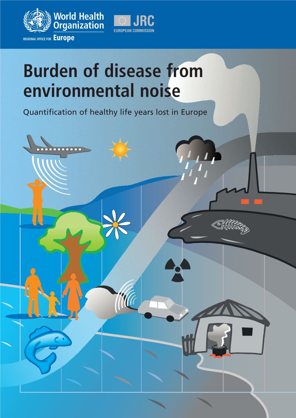 Burden of Disease from Environmental Noise Quantification of Healthy Life Years Lost in Europe