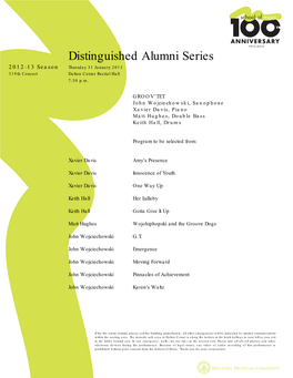 Distinguished Alumni Series 2012–13 Season Thursday 31 January 2013 319Th Concert Dalton Center Recital Hall 7:30 P.M