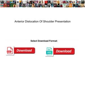 Anterior Dislocation of Shoulder Presentation