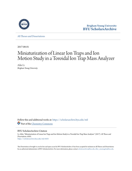 Miniaturization of Linear Ion Traps and Ion Motion Study in a Toroidal Ion Trap Mass Analyzer Ailin Li Brigham Young University
