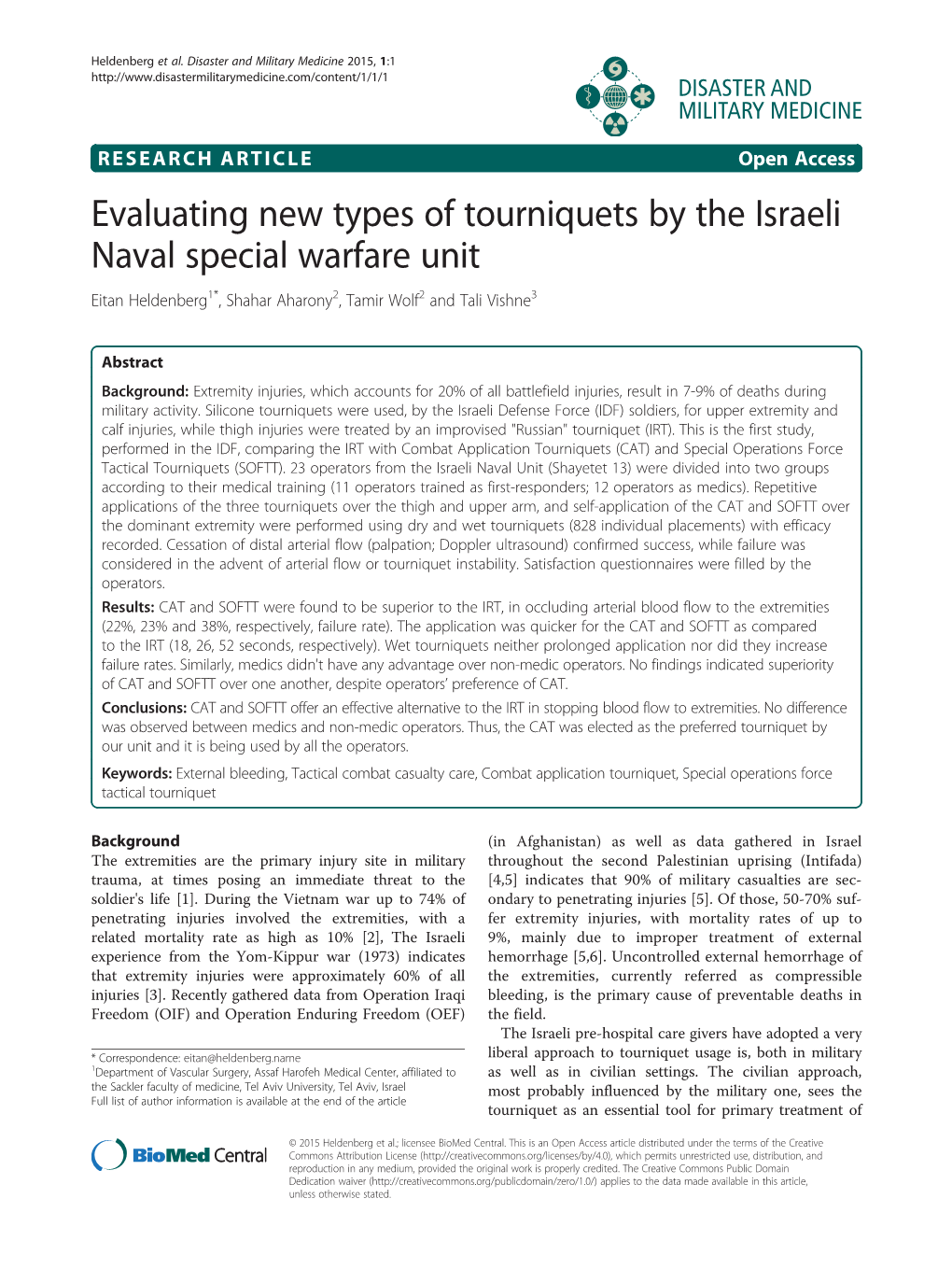 Evaluating New Types of Tourniquets by the Israeli Naval Special Warfare Unit Eitan Heldenberg1*, Shahar Aharony2, Tamir Wolf2 and Tali Vishne3