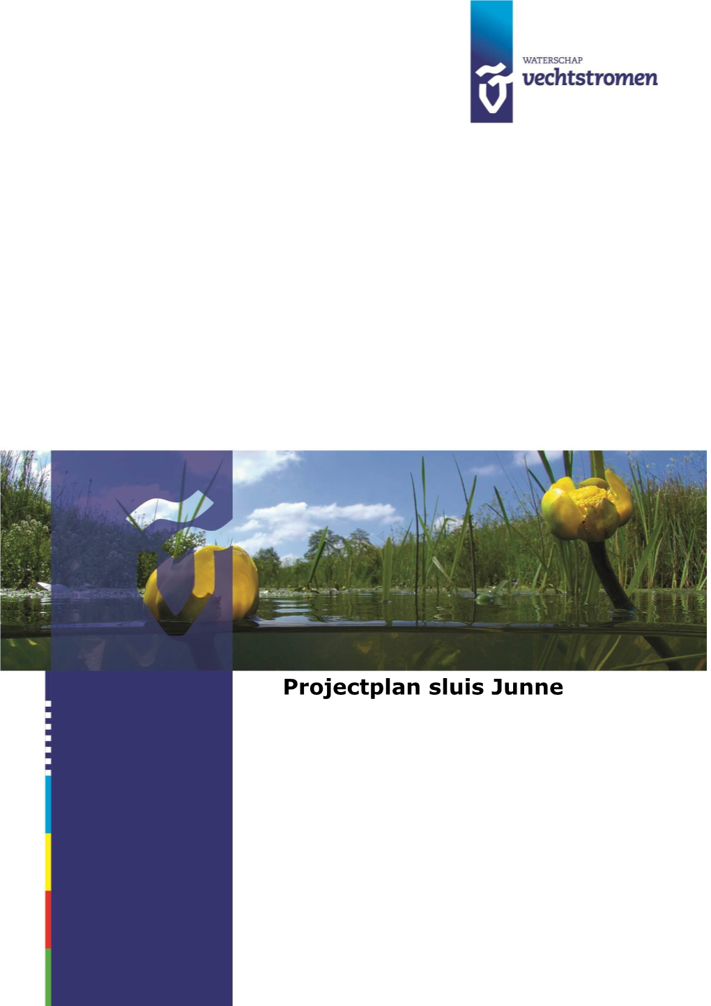 Projectplan Sluis Junne