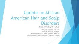 Update on Alopecia and CCCA