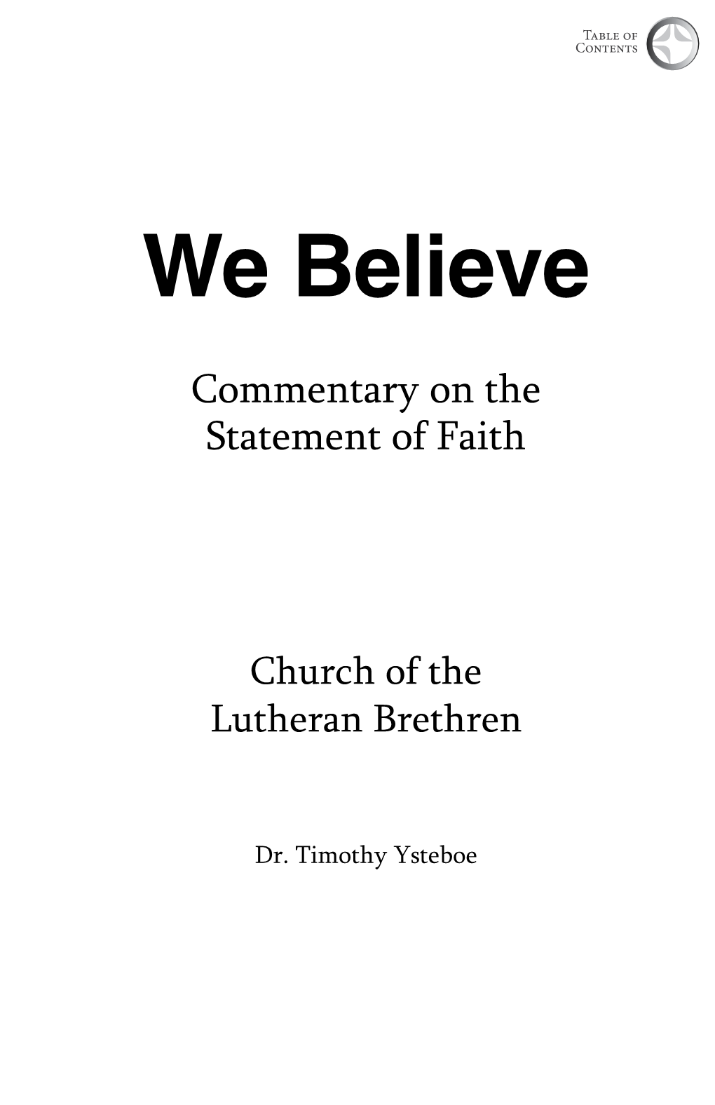 We Believe Commentary on the Statement of Faith