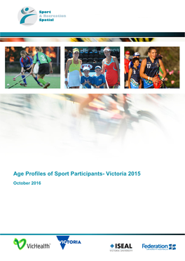 Age Profiles of Sport Participants- Victoria 2015 October 2016