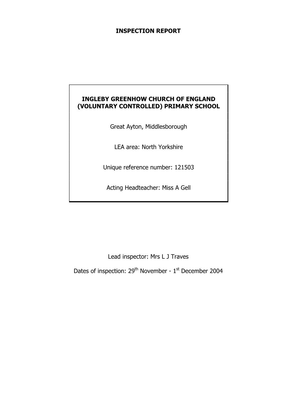 INSPECTION REPORT INGLEBY GREENHOW CHURCH of ENGLAND (VOLUNTARY CONTROLLED) PRIMARY SCHOOL Great Ayton, Middlesborough LEA Area