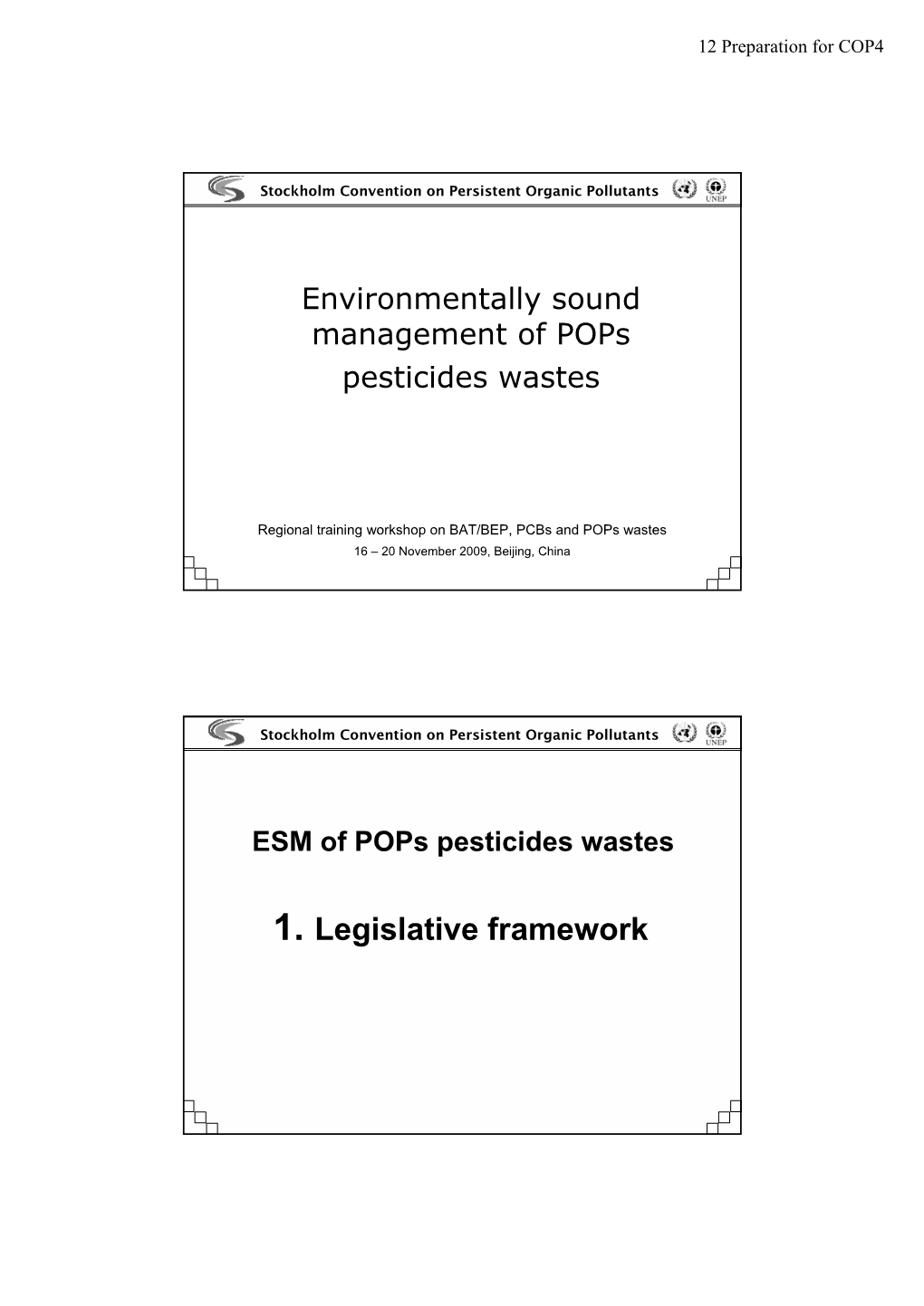 1. Legislative Framework 12 Preparation for COP4