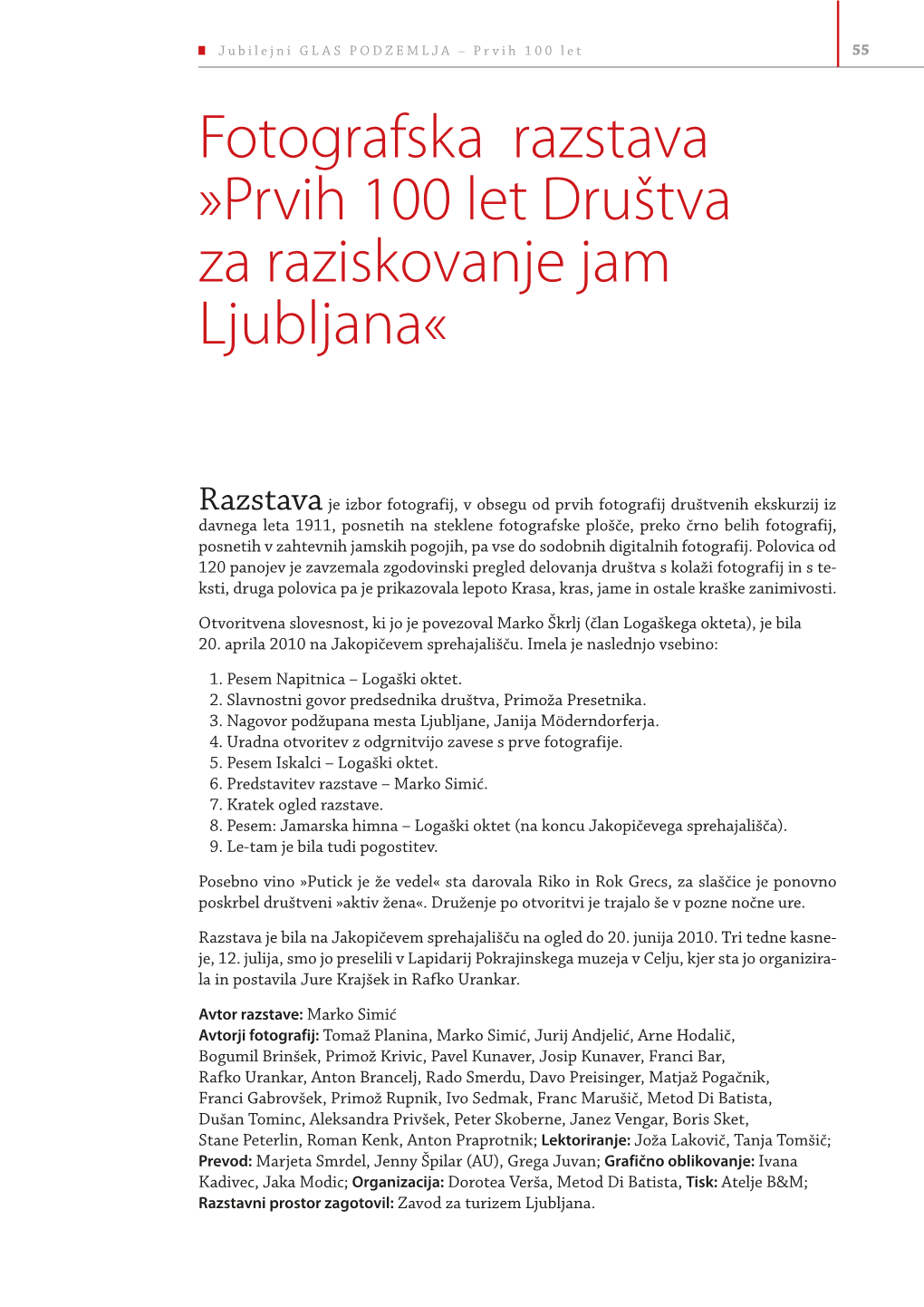 Fotografska Razstava »Prvih 100 Let Društva Za Raziskovanje Jam Ljubljana«