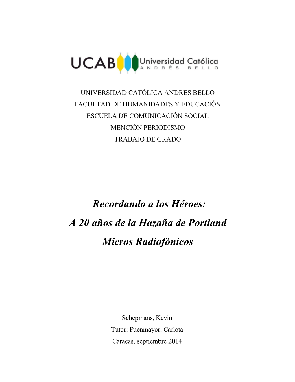 Recordando a Los Héroes: a 20 Años De La Hazaña De Portland Micros Radiofónicos