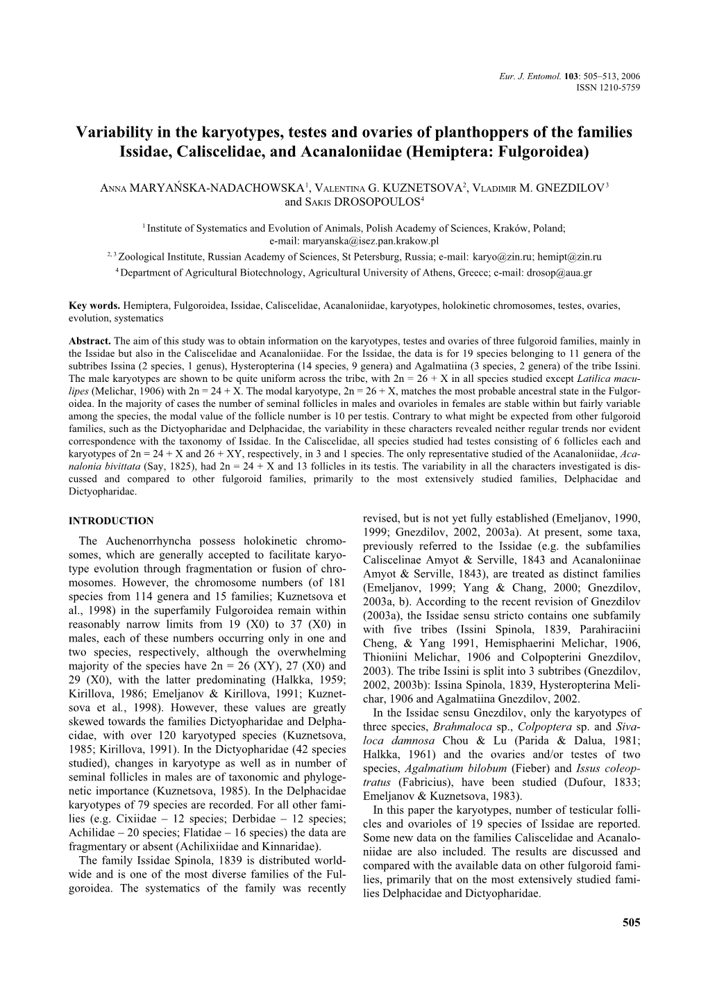 Variability in the Karyotypes, Testes and Ovaries of Planthoppers of the Families Issidae, Caliscelidae, and Acanaloniidae (Hemiptera: Fulgoroidea)