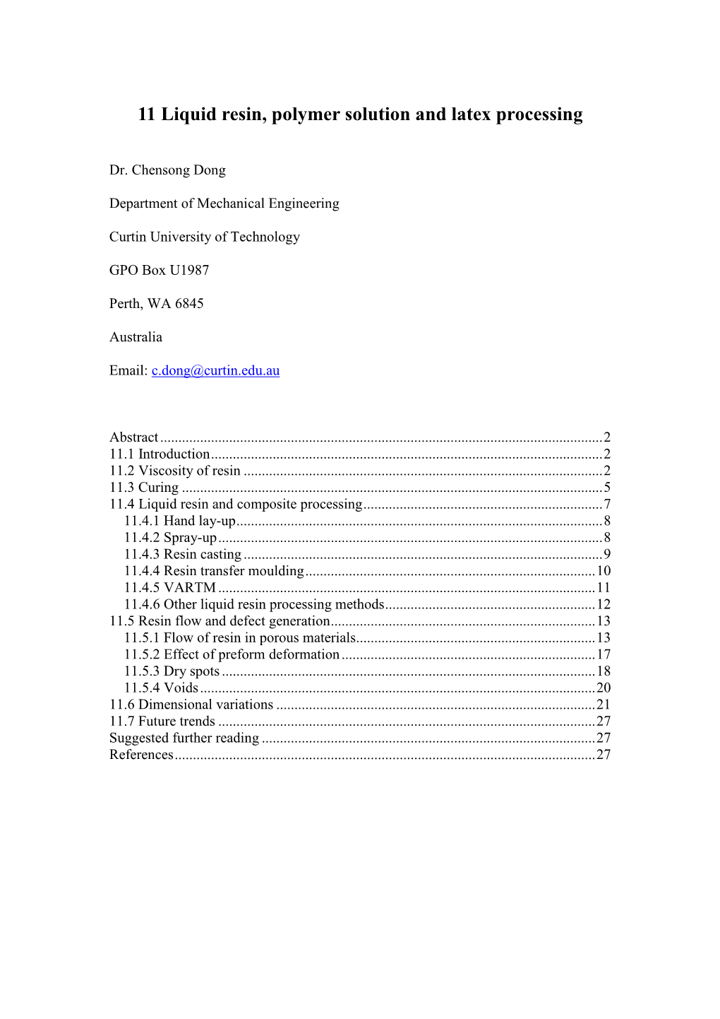 Liquid Resin, Polymer Solution and Latex Processing