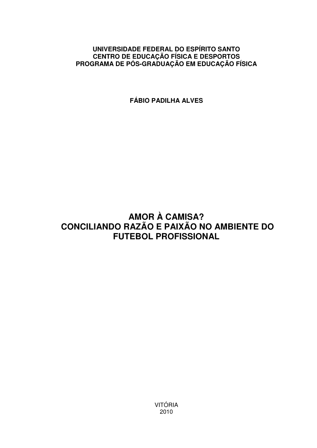 Conciliando Razão E Paixão No Ambiente Do Futebol Profissional