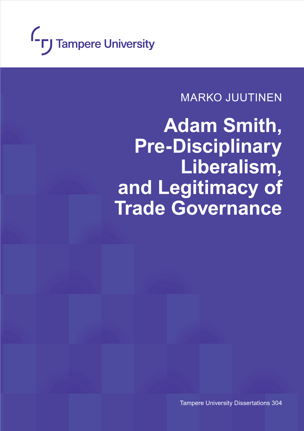 Adam Smith, Pre-Disciplinary Liberalism, and Legitimacy of Trade Governance