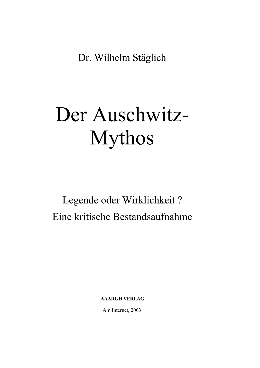 Der Auschwitz- Mythos