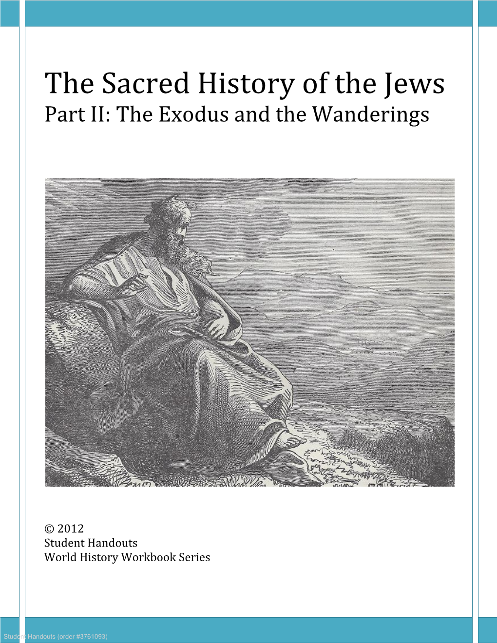 The Sacred History of the Jews Part II: the Exodus and the Wanderings