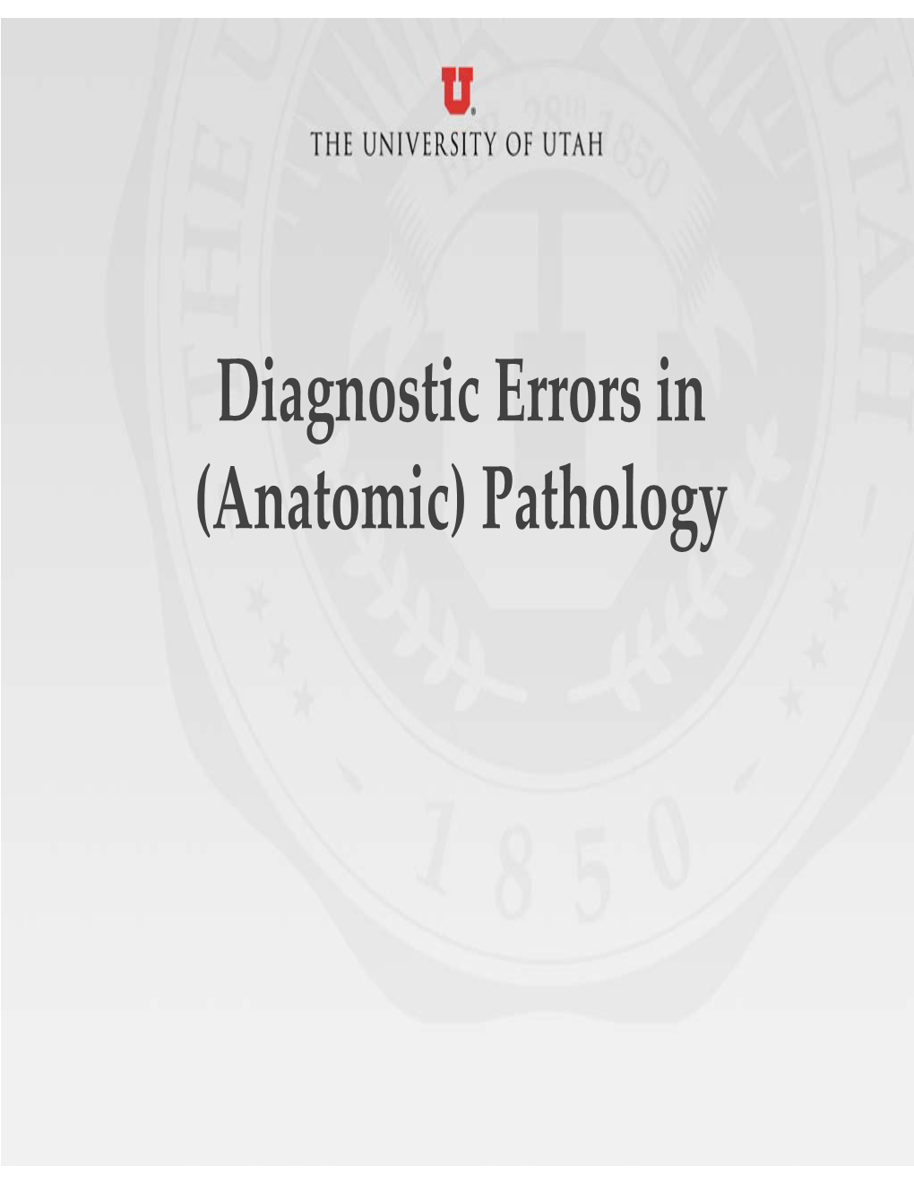 Diagnostic Errors in (Anatomic) Pathology Conflict of Interest Disclosure