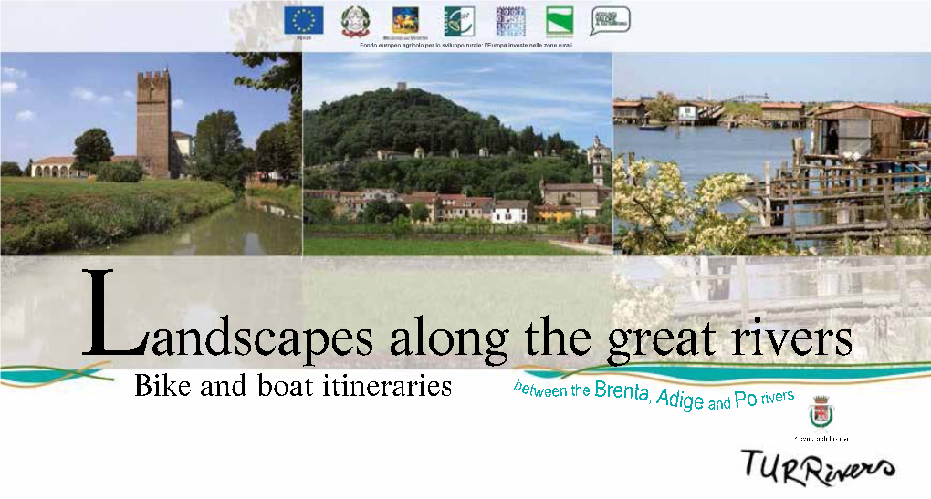 Landscapes Along the Great Rivers Be Bike and Boat Itineraries Tween the Brenta, Rs Adige and Po Rive