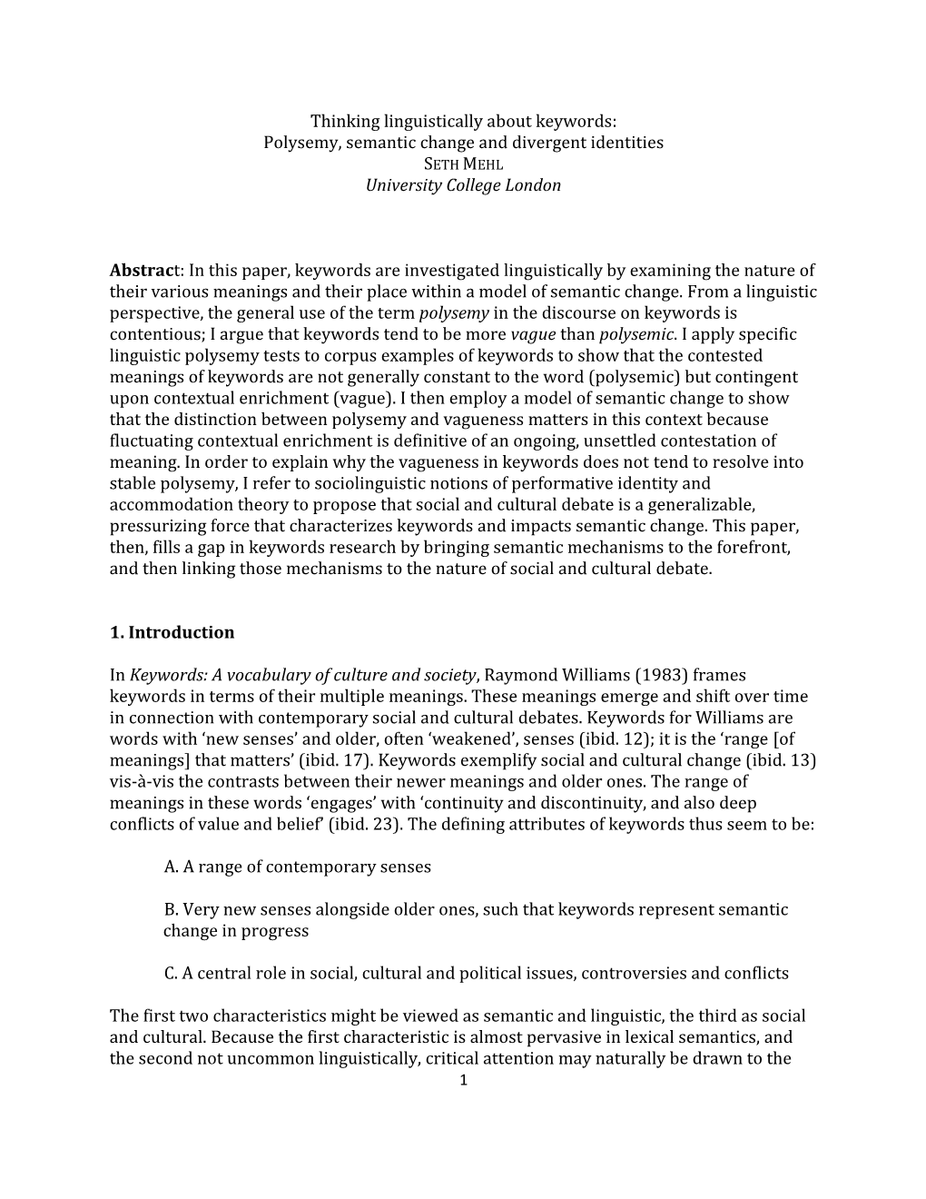 Polysemy, Semantic Change and Divergent Identities SETH MEHL University College London